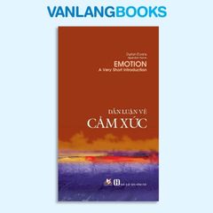 Dẫn Luận Về Cảm Xúc (Tái Bản 2020) - Vanlangbooks