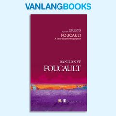 Dẫn Luận Về Foucault - Vanlangbooks