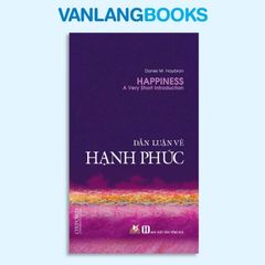 Dẫn Luận Về Hạnh Phúc - Vanlangbooks