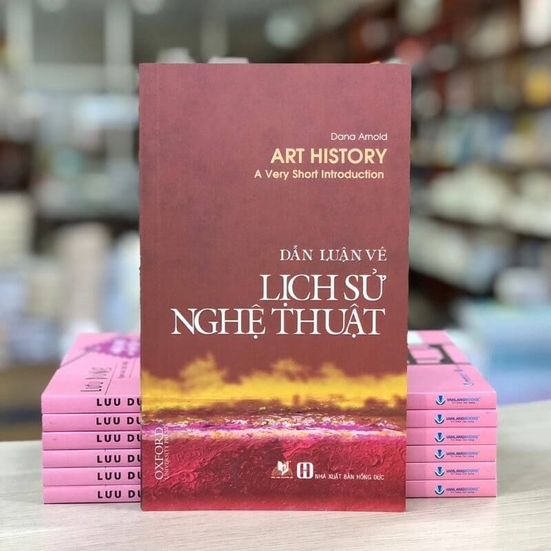 Dẫn Luận Về Lịch Sử Nghệ Thuật - Vanlangbooks