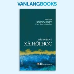 Dẫn Luận Về Xã Hội Học - Vanlangbooks