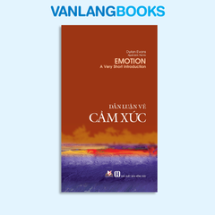 Dẫn luận về Cảm xúc( Tái bản 2020) - Vanlangbooks