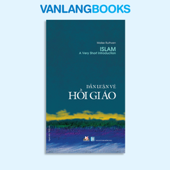 Dẫn Luận Về Hồi Giáo (Tái Bản 2020) - Vanlangbooks