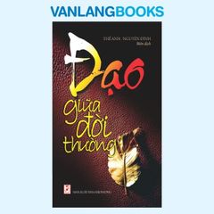 Đạo Giữa Đời Thường - Vanlangbooks