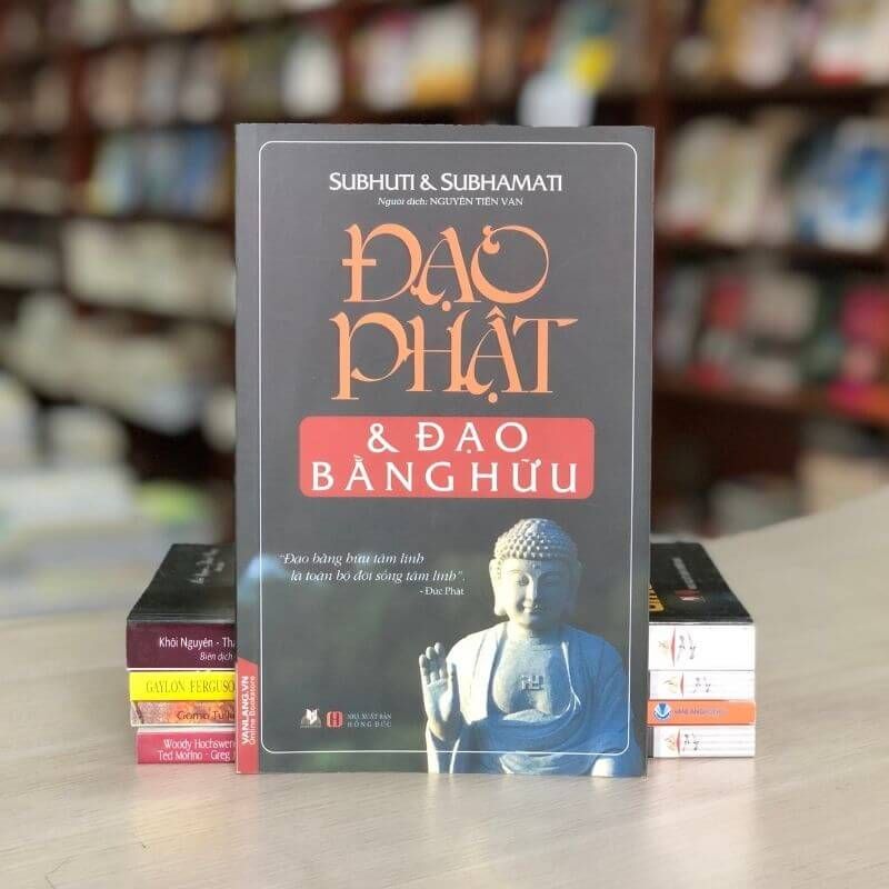 Đạo Phật Và Đạo Bằng Hữu - Vanlangbooks