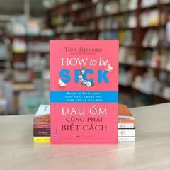 Đau Ốm Cũng Phải Biết Cách - Vanlangbooks