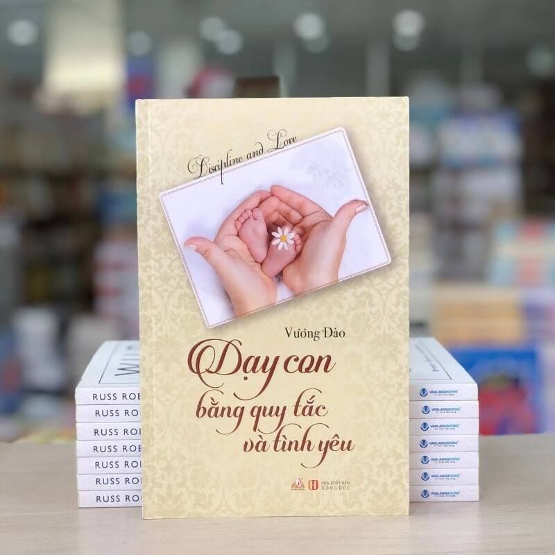 Dạy Con Bằng Quy Tắc Và Tình Yêu - Vanlangbooks