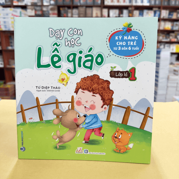 Dạy Con Học Lễ Giáo - Lớp Lá 1 - Vanlangbooks