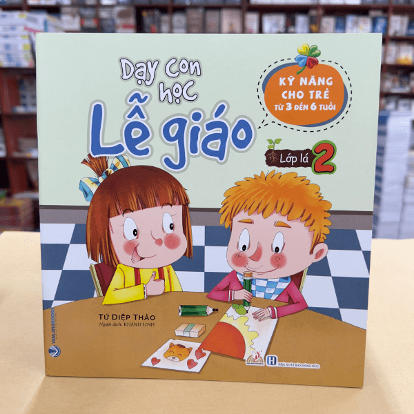Dạy Con Học Lễ Giáo - Lớp Lá 2 - Vanlangbooks
