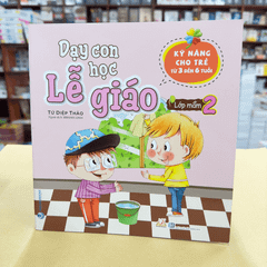 Dạy Con Học Lễ Giáo - Lớp Mầm 2 - Vanlangbooks