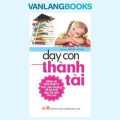 Dạy Con Thành Tài - Vanlangbooks