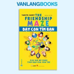 Dạy Con Tìm Bạn - Vanlangbooks
