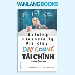 Dạy Con Về Tài Chính (Tái Bản 2024) - Vanlangbooks