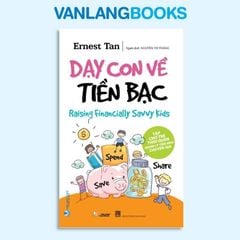 Dạy Con Về Tiền Bạc (Tái bản 2024) - Vanlangbooks