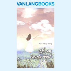 Để Con Ôm Mẹ Nhé!