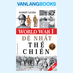 Đệ Nhất Thế Chiến - Vanlangbooks