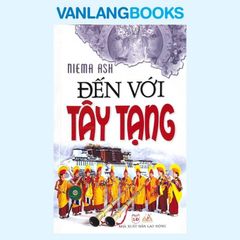 Đến Với Tây Tạng - Vanlangbooks