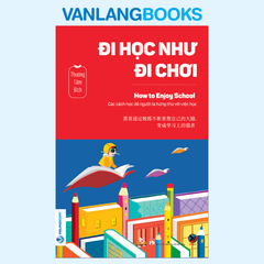 Đi Học Như Đi Chơi - Vanlangbooks