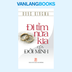 Đi Tìm Nữa Kia Của Đời Mình - Vanlangbooks