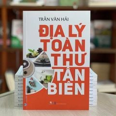 Địa Lý Toàn Thư Tân Biên (Tái Bản 2021) - Vanlangbooks