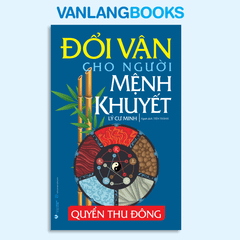 Đổi Vận Cho Người Mệnh Khuyết - Quyển Thu Đông - (Tái Bản 2024) - Vanlangbooks