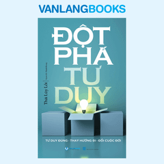 Đột Phá Tư Duy (Tái Bản 2024) - Vanlangbooks