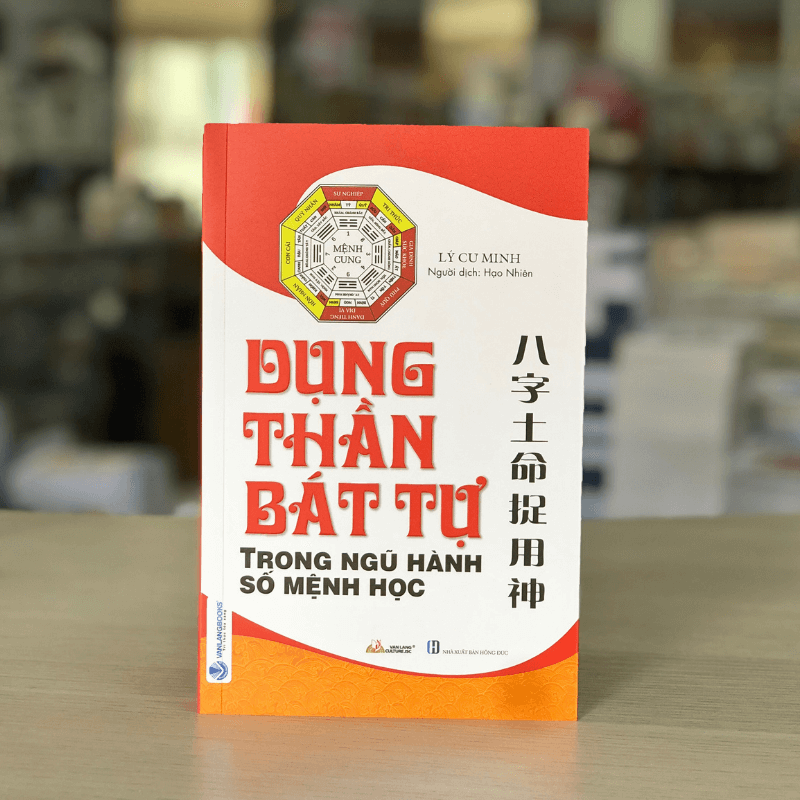 Dụng Thần Bát Tự Trong Ngũ Hành Số Mệnh Học  - Vanlangbooks