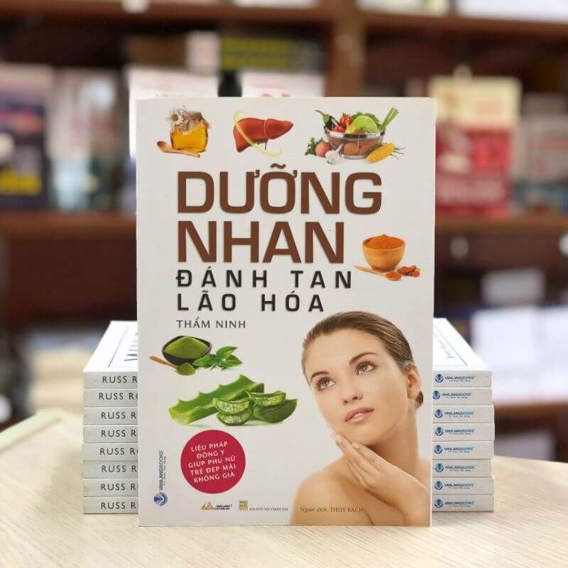 Dưỡng Nhan Đánh Tan Lão Hóa - Liệu Pháp Đông Y -Vanlangbooks