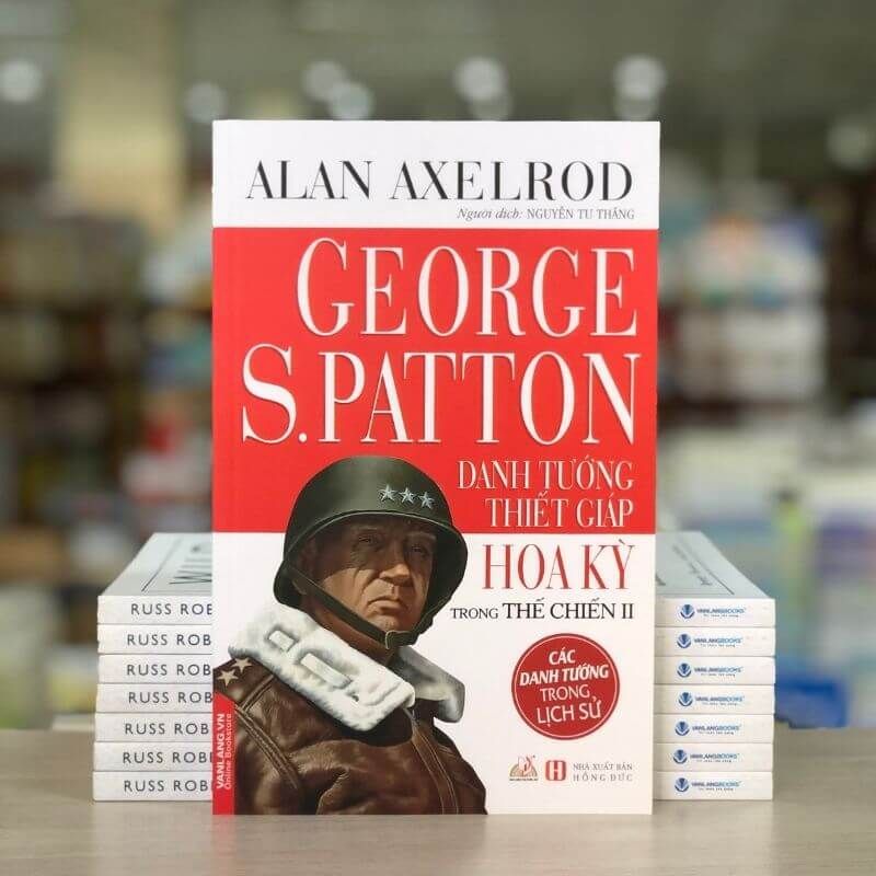 George S. Patton Danh Tướng Thiết Giáp Hoa Kỳ Trong Thế Chiến - Vanlangbooks