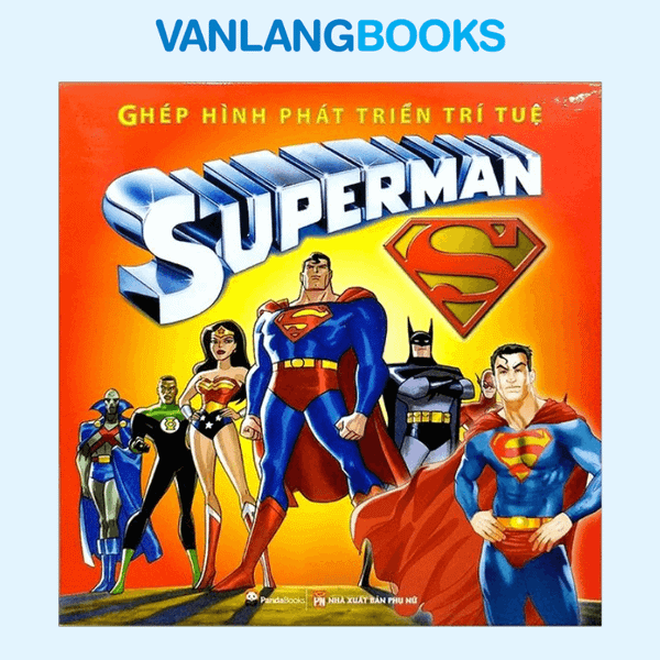 Ghép Hình Phát Triển Trí Tuệ - Superman (Tái Bản 2019)