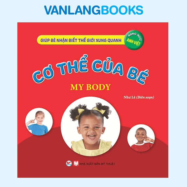 Giúp Bé Nhận Biết Thế Giới Xung Quanh - Cơ Thể Của Bé