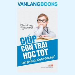 Giúp Con Trai Học Tốt - Vanlangbooks
