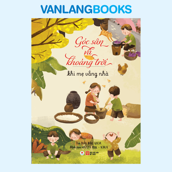 Góc Sân Và Khoảng Trời - Khi Mẹ Vắng Nhà - (Tái Bản 2025)