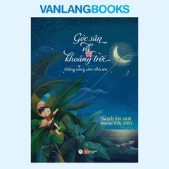Góc Sân Và Khoảng Trời - Trăng Sáng Sân Nhà Em - (Tái Bản 2025)