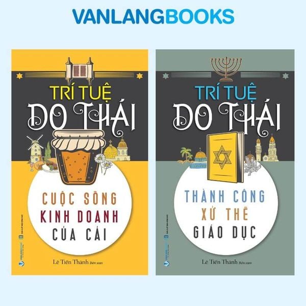 Sách Trí Tuệ Do Thái - Cuộc Sống Kinh Doanh Của Cải + Thành Công Xử Thế Giáo Dục (Bộ 2 Quyển) - Vanlangbooks