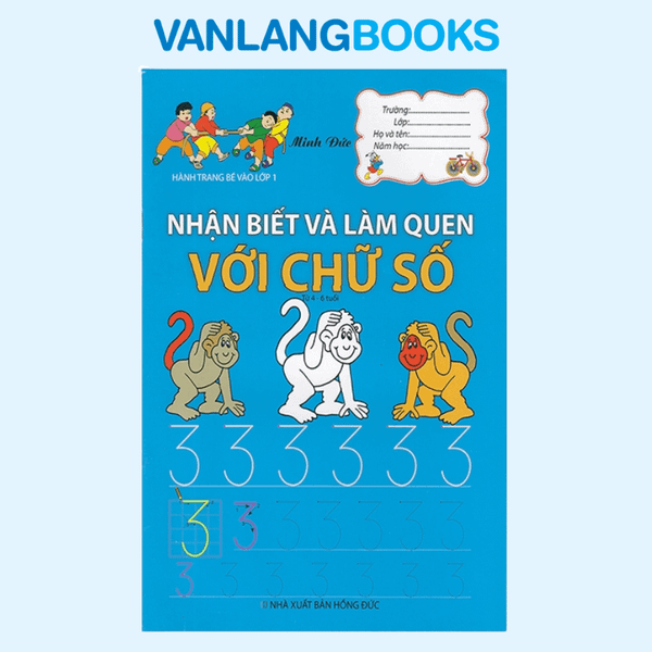 Hành Trang Chuẩn Bị Vào Lớp 1 - Nhận Biết Và Làm Quen Với Chữ Số