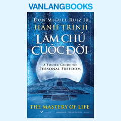 Hành Trình Làm Chủ Cuộc Đời - Vanlangbooks