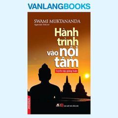 Hành Trình Vào Nội Tâm - Vanlangbooks