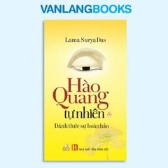 Hào Quang Tự Nhiên - Vanlangbooks