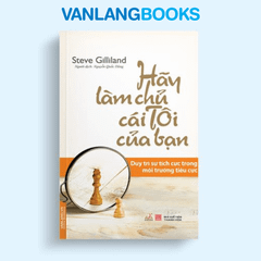 Hãy Làm Chủ Cái Tôi Của Bạn - Vanlangbooks