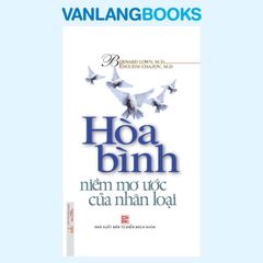 Hòa Bình Niềm Mơ Ước Của Nhân Loại - Vanlangbooks