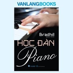 Học Đàn Piano (Tái Bản 2026) - Vanlangbooks