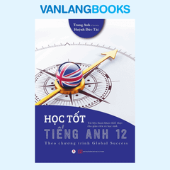 Học Tốt Tiếng Anh 12 - Theo Chương Trình Global Success