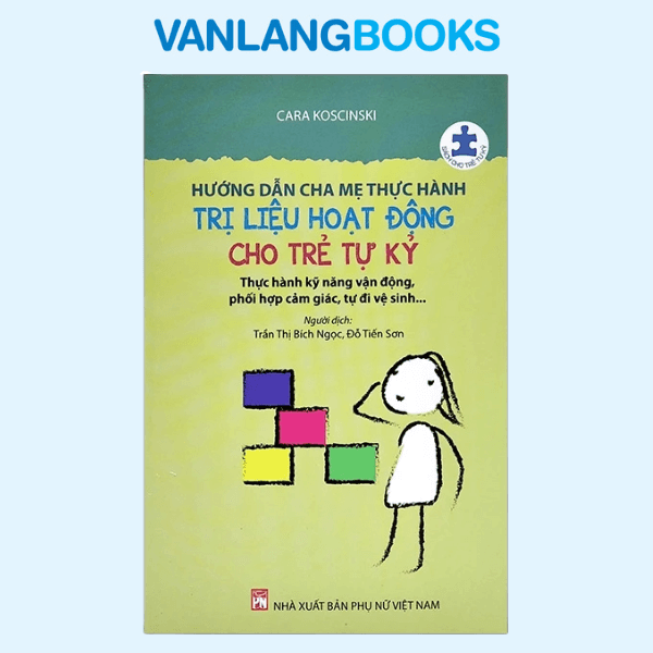 Hướng Dẫn Cha Mẹ Thực Hành Trị Liệu Hoạt Động Cho Trẻ Tự Kỷ