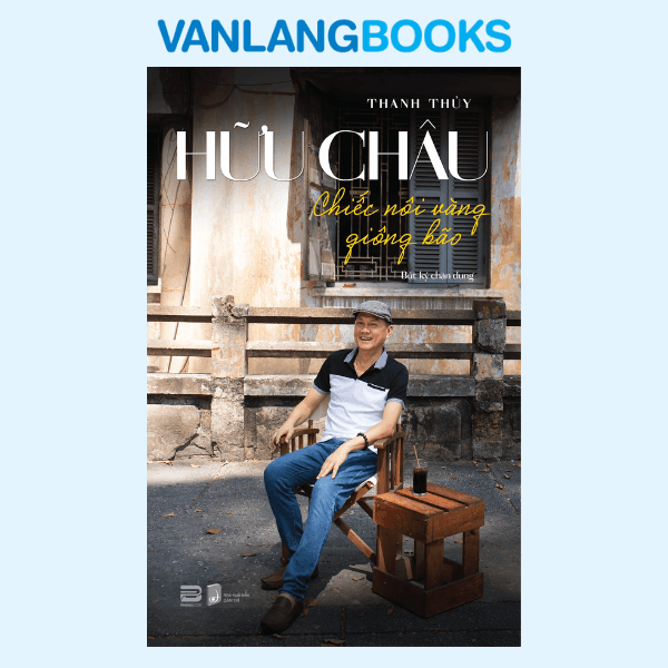 Hữu Châu -Chiếc Nôi Vàng Giông Bão