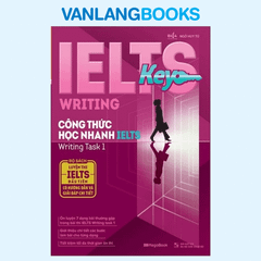 Ielts Key Writing - Công Thức Học Nhanh Ielts Writing Task 1