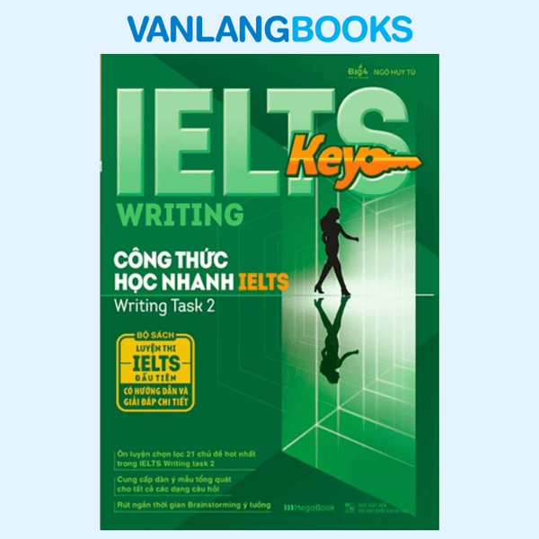 IELTS KEY WRITING - Công Thức Học Nhanh IELTS - Writing Task 2