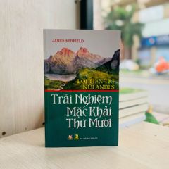 Trải nghiệm mặc khải thứ mười - Vanlangbooks