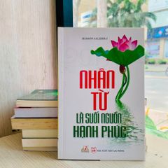 Nhân Từ Là Suối Nguồn Hạnh Phúc
