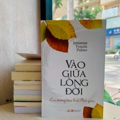 Vào Giữa Lòng Đời - Vanlangbooks